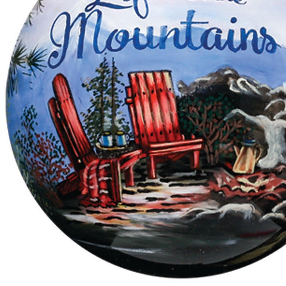 Scenic Life is Better in the Mountains Hand Painted Mouth Blown Glass Ornament - Montana Home & Kitchen Co.