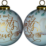 White and Gold In Our Hearts Forever Hand Painted Mouth Blown Glass Ornament - Montana Home & Kitchen Co.